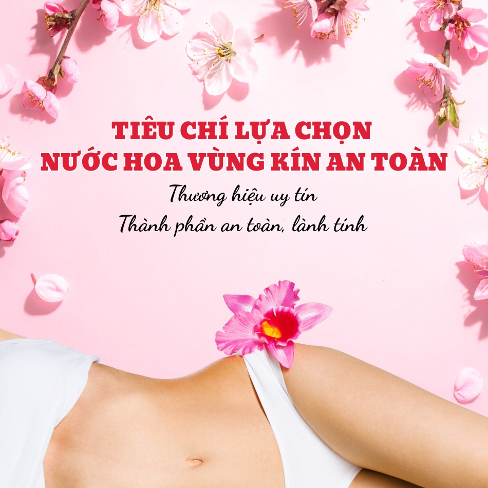 Tiêu chí lựa chọn nước hoa vùng kín an toàn